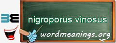 WordMeaning blackboard for nigroporus vinosus